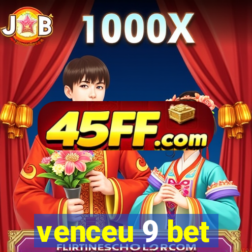 venceu 9 bet